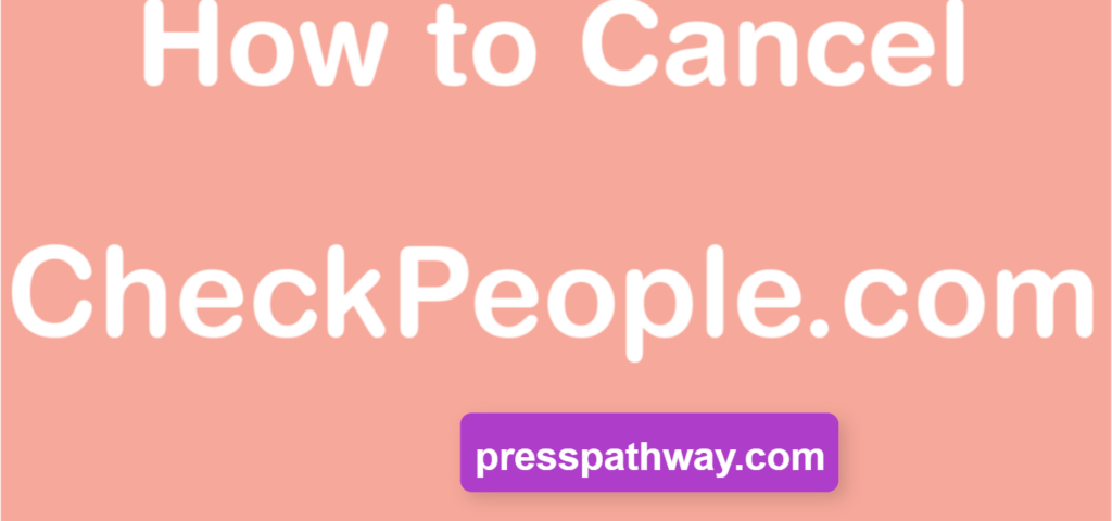 What is Checkpeople? How to Opt Out of CheckPeople in 2024 | Easy Ways to Opt Out 3 Manual Data Removal from CheckPeople